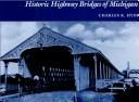 Cover of: Historic highway bridges of Michigan