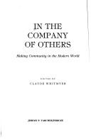 Cover of: In the company of others: making community in the modern world