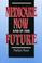 Cover of: Medicare now and in the future