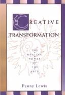 Cover of: Creative transformation: the healing power of the arts