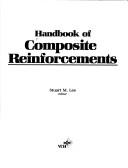 Cover of: Handbook of composite reinforcements by Stuart M. Lee, editor.