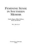 Cover of: Feminine sense in Southern memoir by Will Brantley