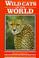 Cover of: Wild cats of the world