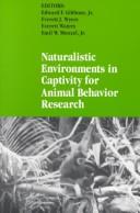 Cover of: Naturalistic environments in captivity for animal behavior research