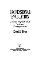 Professional evaluation by Ernest R. House