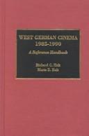 Cover of: West German cinema, 1985-1990 by Richard C. Helt