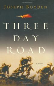 The Three Day Road by Joseph Boyden