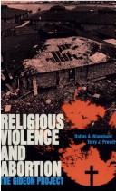 Cover of: Religious violence and abortion by Dallas A. Blanchard