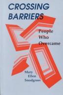 Cover of: Crossing barriers: people who overcame