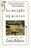 The weight of winter by Cathie Pelletier