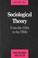 Cover of: Sociological theory