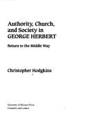Cover of: Authority, church, and society in George Herbert: return to the middle way