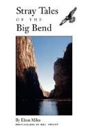 Stray tales of the Big Bend by Elton Miles