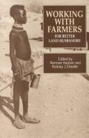 Cover of: Working with farmers for better land husbandry