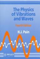The Physics of Vibrations and Waves by H. J. Pain