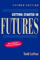 Cover of: Getting started in futures by Todd Lofton