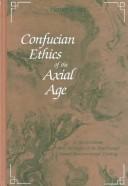 Cover of: Confucian ethics of the axial age by Heiner Roetz