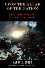 Cover of: Upon the Altar of the Nation: A Moral History of the Civil War