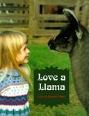 Cover of: Love a llama by Colleen Stanley Bare