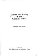 Cover of: Theater and society in the classical world