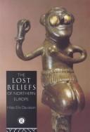 Cover of: The lost beliefs of northern Europe by Hilda Roderick Ellis Davidson