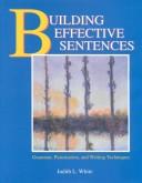 Cover of: Building effective sentences: grammar, punctuation, and writing techniques