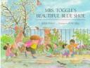 Cover of: Mrs. Toggle's beautiful blue shoe by Robin Pulver, Robin Pulver