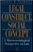 Legal construct, social concept by Larry D. Barnett