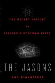 Cover of: The Jasons: The Secret History of Science's Postwar Elite