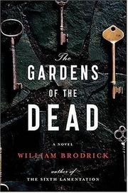 Cover of: The Gardens of the Dead | William Brodrick