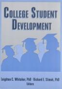 Cover of: College student development by Leighton C. Whitaker, Richard E. Slimak, editors.