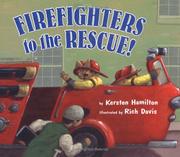 Cover of: Firefighters to the Rescue by Kersten Hamilton