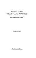 Cover of: Translation theory and practice: reassembling the tower