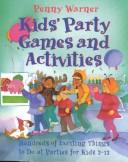 Kids' party games and activities by Penny Warner