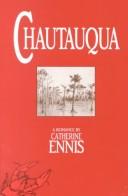 Cover of: Chautauqua by Catherine Ennis