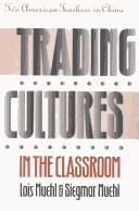 Trading cultures in the classroom by Lois Baker Muehl