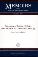 Cover of: Extensions of positive-definite distributions and maximum entropy by Jean-Pierre Gabardo