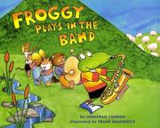 Cover of: Froggy Plays in the Band (Froggy) by Jonathan London