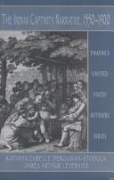 The Indian captivity narrative, 1550-1900 by Kathryn Zabelle Derounian-Stodola