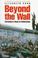 Cover of: Beyond the wall