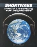 Cover of: Shortwave radio listening for beginners by Anita Louise McCormick