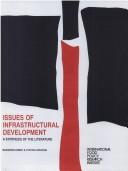 Cover of: Issues of infrastructural development: a synthesis of the literature