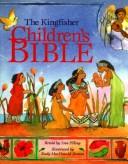 The Kingfisher children's Bible by Ann Pilling