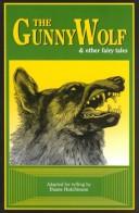 Cover of: The gunny wolf and other fairy tales by Duane Hutchinson