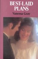 Cover of: Best-laid plans by Vanessa Gray