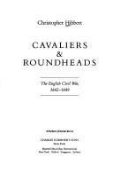 Cavaliers & roundheads by Christopher Hibbert