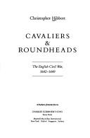 Cover of: Cavaliers & roundheads by Christopher Hibbert