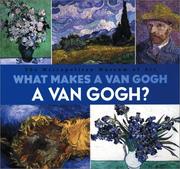 Cover of: What Makes A Van Gogh A Van Gogh? | Richard Muhlberger