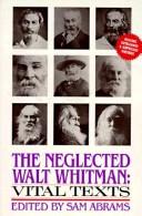 Cover of: The neglected Walt Whitman by Walt Whitman