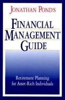 Cover of: Jonathan Pond's Financial management guide: retirement planning for asset-rich individuals